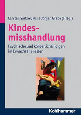 Spitzer / Grabe |  Kindesmisshandlung | Buch |  Sack Fachmedien