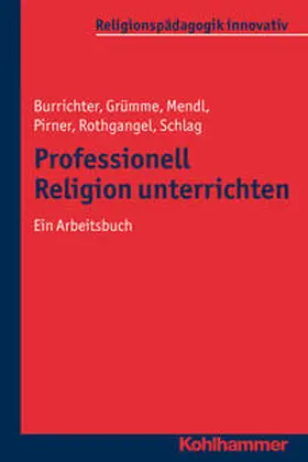 Burrichter / Grümme / Mendl |  Professionell Religion unterrichten | Buch |  Sack Fachmedien