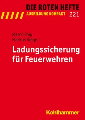 Feig / Rieger |  Ladungssicherung für Feuerwehren | Buch |  Sack Fachmedien