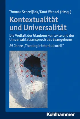 Schreijäck / Wenzel |  Kontextualität und Universalität | Buch |  Sack Fachmedien