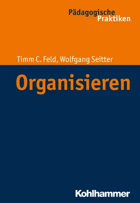Feld / Seitter | Organisieren | Buch | 978-3-17-022470-4 | www2.sack.de