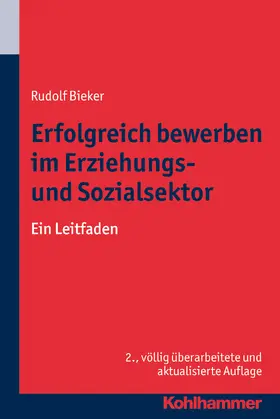 Bieker |  Erfolgreich bewerben im Erziehungs- und Sozialsektor | Buch |  Sack Fachmedien