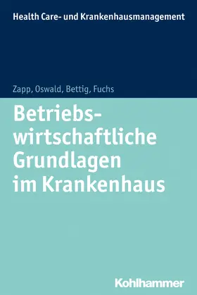 Zapp / Oswald / Bettig |  Betriebswirtschaftliche Grundlagen im Krankenhaus | Buch |  Sack Fachmedien