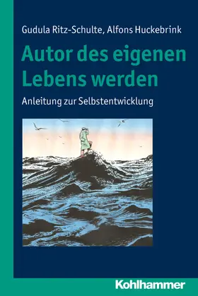 Ritz-Schulte / Huckebrink | Autor des eigenen Lebens werden | E-Book | sack.de