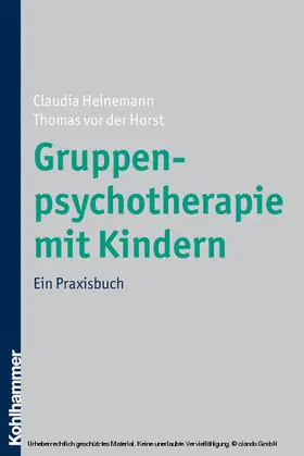 Heinemann / Horst |  Gruppenpsychotherapie mit Kindern | eBook | Sack Fachmedien