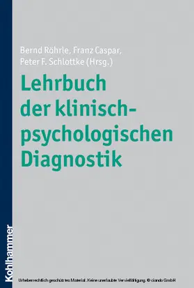 Röhrle / Caspar / Schlottke |  Lehrbuch der klinisch-psychologischen Diagnostik | eBook | Sack Fachmedien