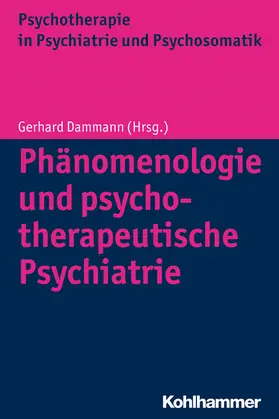 Dammann |  Phänomenologie und psychotherapeutische Psychiatrie | Buch |  Sack Fachmedien