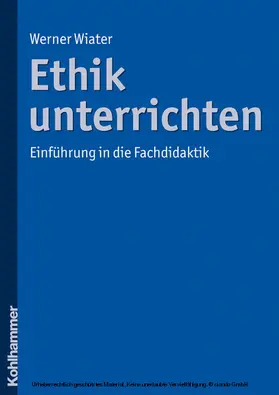 Wiater |  Ethik unterrichten | eBook | Sack Fachmedien