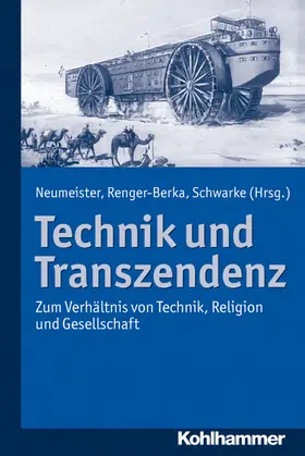 Neumeister / Renger-Berka / Schwarke |  Technik und Transzendenz | eBook | Sack Fachmedien