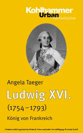 Taeger |  Ludwig XVI. (1754-1793) | eBook | Sack Fachmedien