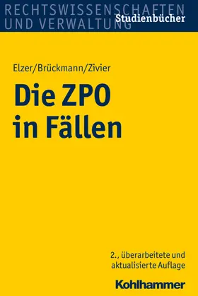 Elzer / Brückmann / Zivier |  Die ZPO in Fällen | eBook | Sack Fachmedien