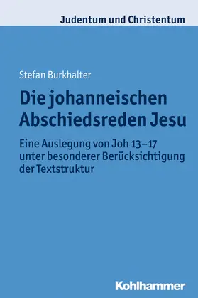 Burkhalter |  Die johanneischen Abschiedsreden Jesu | Buch |  Sack Fachmedien