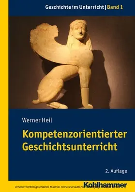 Heil |  Kompetenzorientierter Geschichtsunterricht | eBook | Sack Fachmedien