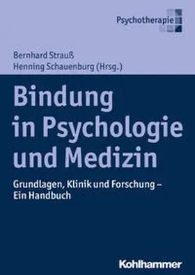 Strauß / Schauenburg |  Bindung in Psychologie und Medizin | Buch |  Sack Fachmedien