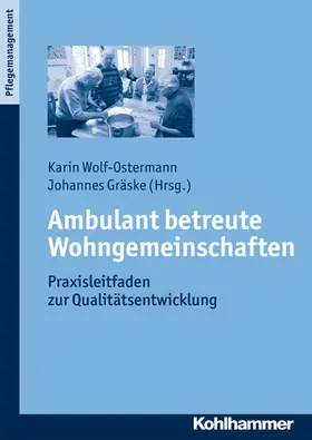 Wolf-Ostermann / Gräske |  Ambulant betreute Wohngemeinschaften | Buch |  Sack Fachmedien