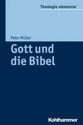 Müller / Pemsel-Maier |  Gott und die Bibel | eBook | Sack Fachmedien