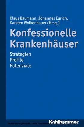 Baumann / Eurich / Wolkenhauer |  Konfessionelle Krankenhäuser | eBook | Sack Fachmedien