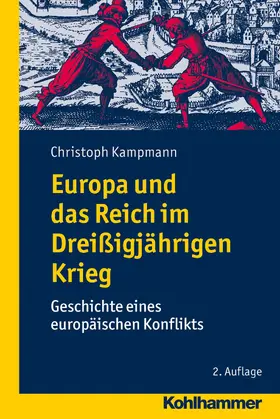 Kampmann |  Europa und das Reich im Dreißigjährigen Krieg | eBook | Sack Fachmedien