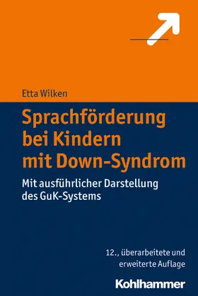 Wilken |  Sprachförderung bei Kindern mit Down-Syndrom | Buch |  Sack Fachmedien