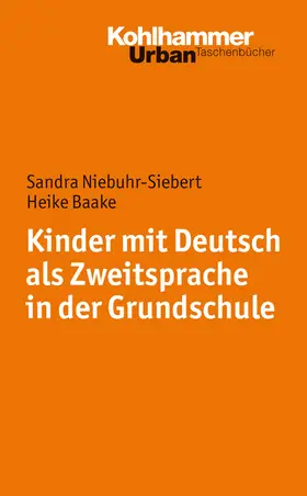 Baake / Niebuhr-Siebert / Hardy |  Kinder mit Deutsch als Zweitsprache in der Grundschule | eBook | Sack Fachmedien