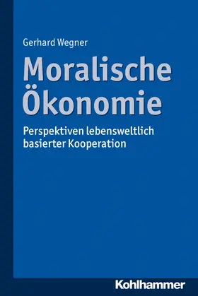 Wegner |  Moralische Ökonomie | eBook | Sack Fachmedien