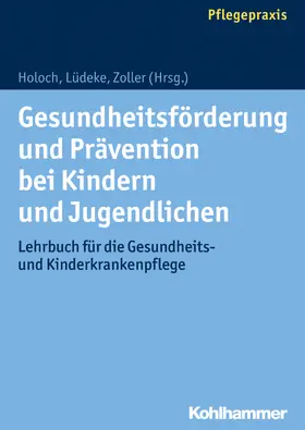 Holoch / Lüdeke / Zoller |  Gesundheitsförderung und Prävention bei Kindern und Jugendlichen | Buch |  Sack Fachmedien