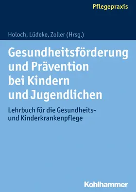 Holoch / Lüdeke / Zoller |  Gesundheitsförderung und Prävention bei Kindern und Jugendlichen | eBook | Sack Fachmedien