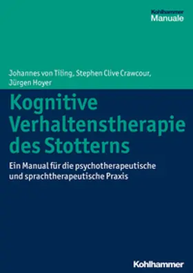 Tiling / Crawcour / Hoyer |  Kognitive Verhaltenstherapie des Stotterns | eBook | Sack Fachmedien