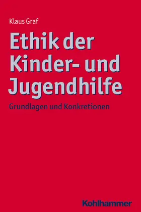 Graf | Ethik der Kinder- und Jugendhilfe | E-Book | www2.sack.de