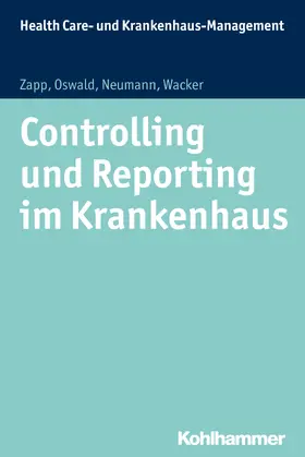 Zapp / Oswald / Neumann |  Controlling und Reporting im Krankenhaus | eBook | Sack Fachmedien