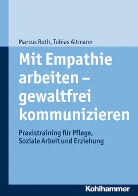 Altmann / Roth |  Mit Empathie arbeiten - gewaltfrei kommunizieren | eBook | Sack Fachmedien