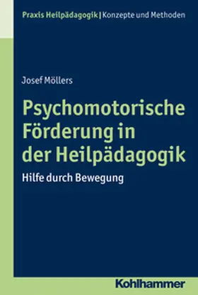 Möllers |  Psychomotorische Förderung in der Heilpädagogik | eBook | Sack Fachmedien