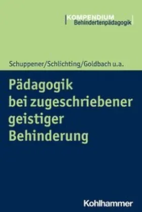 Goldbach / Schuppener / Schlichting |  Pädagogik bei zugeschriebener geistiger Behinderung | eBook | Sack Fachmedien