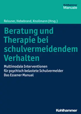 Reissner / Hebebrand |  Beratung und Therapie bei schulvermeidendem Verhalten | eBook | Sack Fachmedien