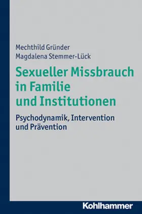 Gründer / Stemmer-Lück |  Sexueller Missbrauch in Familie und Institutionen | eBook | Sack Fachmedien