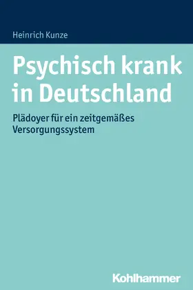Kunze |  Psychisch krank in Deutschland | Buch |  Sack Fachmedien