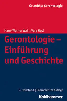 Wahl / Heyl |  Gerontologie - Einführung und Geschichte | Buch |  Sack Fachmedien