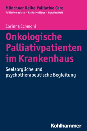 Schmohl |  Onkologische Palliativpatienten im Krankenhaus | Buch |  Sack Fachmedien