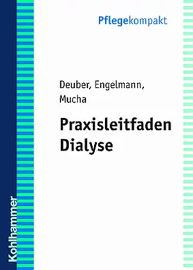 Deuber / Engelmann / Mucha |  Praxisleitfaden Dialyse | eBook | Sack Fachmedien