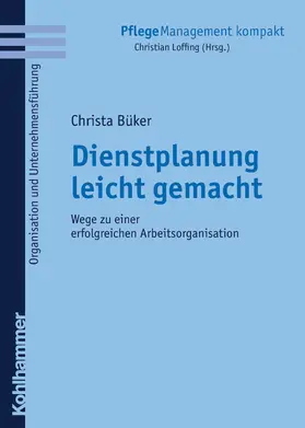 Büker / Loffing |  Dienstplanung leicht gemacht | eBook | Sack Fachmedien