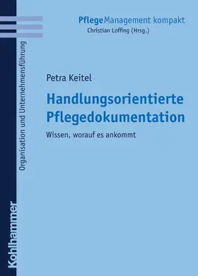 Keitel / Loffing |  Handlungsorientierte Pflegedokumentation | eBook | Sack Fachmedien