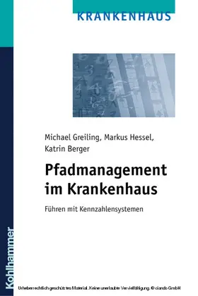 Greiling / Hessel / Berger |  Pfadmanagement im Krankenhaus | eBook | Sack Fachmedien