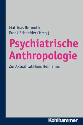 Bormuth / Schneider |  Psychiatrische Anthropologie | eBook | Sack Fachmedien