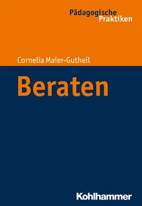 Maier-Gutheil / Egloff / Helsper |  Beraten | eBook | Sack Fachmedien