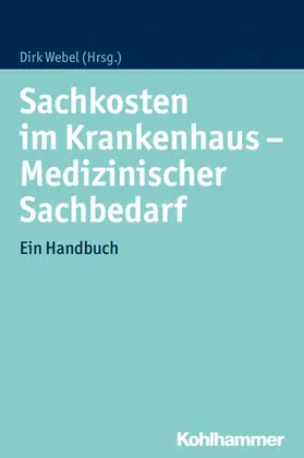 Webel | Sachkosten im Krankenhaus - Medizinischer Sachbedarf | E-Book | sack.de