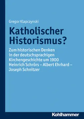 Klapczynski |  Katholischer Historismus? | eBook | Sack Fachmedien