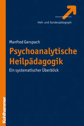 Gerspach |  Psychoanalytische Heilpädagogik | eBook | Sack Fachmedien