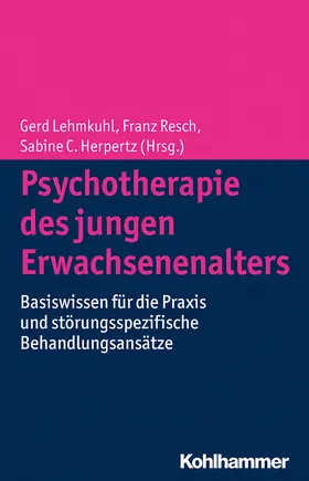 Lehmkuhl / Resch / Herpertz | Psychotherapie des jungen Erwachsenenalters | E-Book | sack.de
