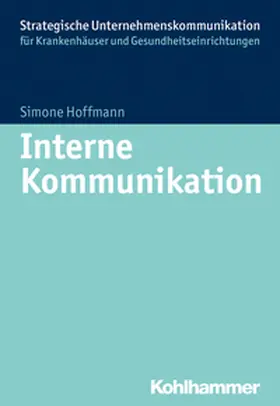 Hoffmann |  Interne Kommunikation im Krankenhaus | eBook | Sack Fachmedien
