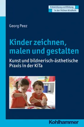 Peez |  Kinder zeichnen, malen und gestalten | Buch |  Sack Fachmedien